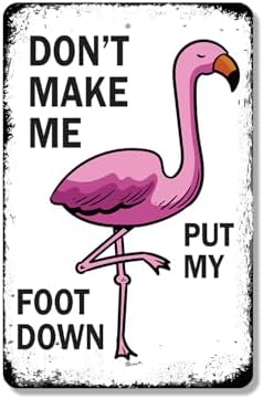 Don't Make Me Put My Foot Down 11 Inch x 17 Inch Novelty Plastic Sign Durable Weatherproof UV Protected Perfect for Offices Man Caves Fun Gag Gift for Friends Crafted in the USA