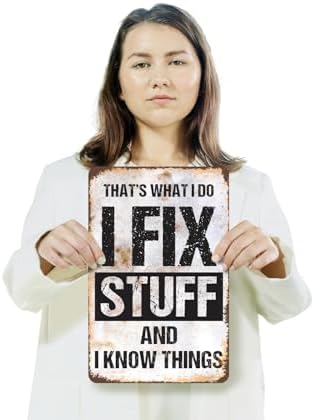 I Fix Stuff and I Know Things 10 Inch x 14 Inch Metal Sign Novelty Aluminum Durable Weatherproof UV Protected Perfect for Garages Workshops Fun Gift for DIY Enthusiasts Crafted in the USA