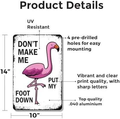 Don't Make Me Put My Foot Down 10 Inch x 14 Inch Metal Sign Novelty Aluminum Durable Weatherproof UV Protected Perfect for Offices Man Caves Fun Gag Gift for Friends Crafted in the USA