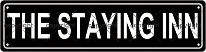 THE STAYING INN Space Metal Tin Street Sign Bar Cafe Garage Cave Home Room Wall Bathroom Farmhouse Garden Porch Patio Decor, 16 x 4 Inch