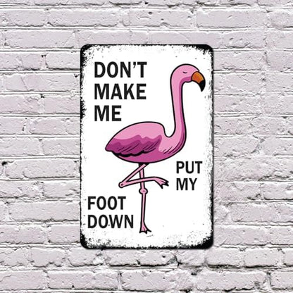 Don't Make Me Put My Foot Down (2 Pack) 7 Inch x 10 Inch Metal Sign Novelty Aluminum Durable Weatherproof UV Protected Perfect for Offices Man Caves Fun Gag Gift for Friends Crafted in the USA