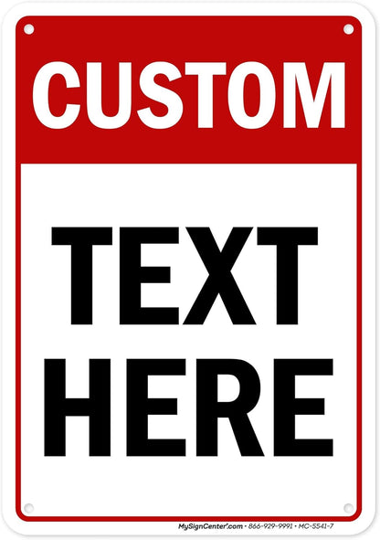 Custom Sign, Custom Sign for Business, Indoor/Outdoor use. 7x10 Inches, Rust Free .040 Aluminum, Fade Resistant, Made in USA by My Sign Center (Header)