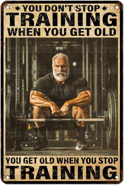 Vintage Gym Training Metal Tin Sign You Don’t Stop Training When You Get Old Wall Art Decor For Bodybuilder Funny Wall Art Home Kitchen Gym Boxing Club Fitness 12 * 8inch