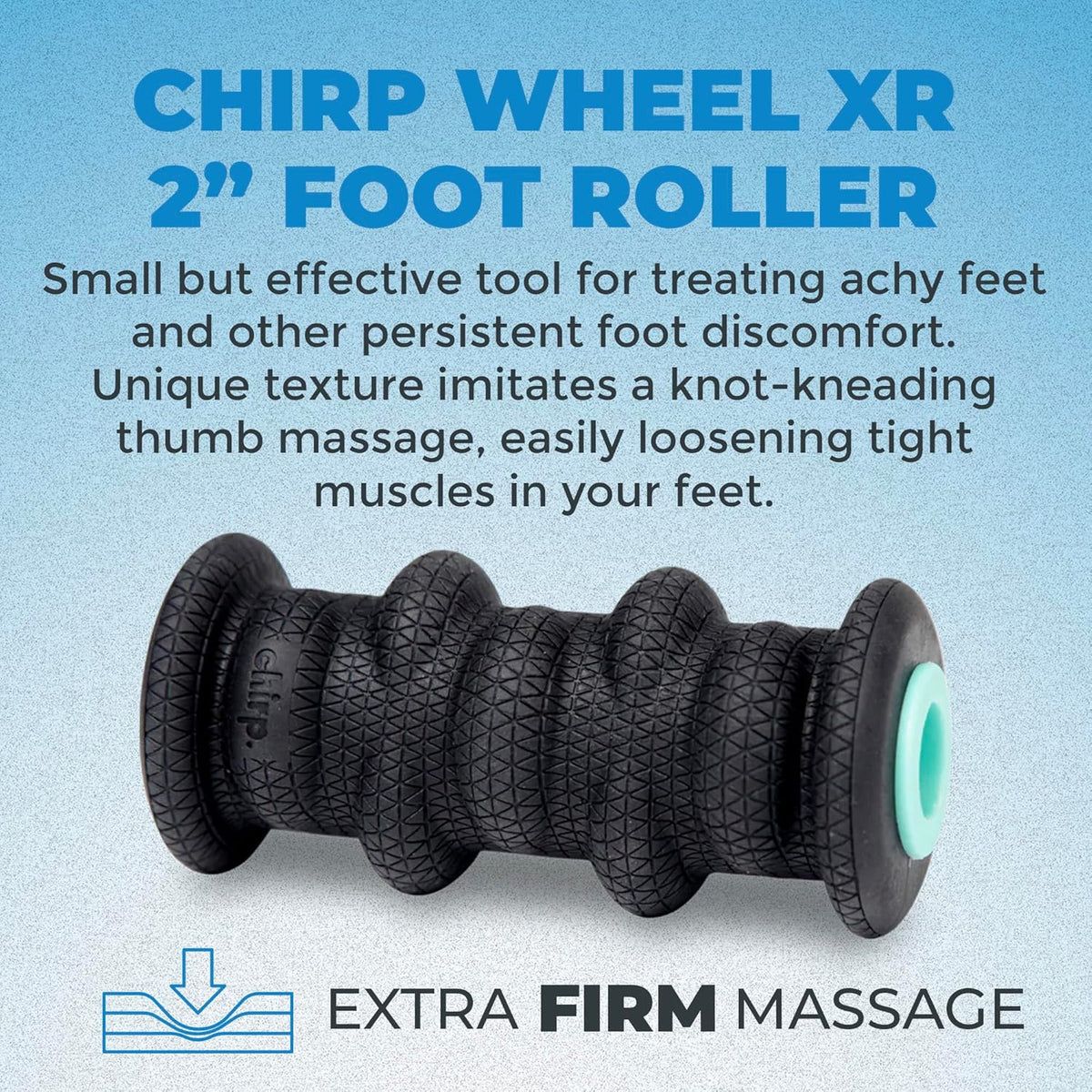 Chirp Wheel XR Foot Massage Roller - Targeted Massage for Plantar Fasciitis and Foot Fatigue, Arch Pain Relief, and Muscle Recovery | High Density Foam Exercise Equipment, 500lbs Capacity, 2" Mint